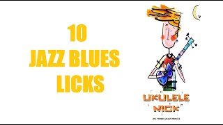 Ukulele Nick: 10 Jazz Blues Licks