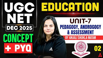 UGC NET Education Paper 2 | UGC NET Education Unit 7 Pedagogy, Androgogy & Assessment By Anjali Mam