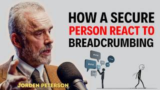 Secure People React To Avoidant Breadcrumbing Like THIS || Jorden Peterson || Avoidant_Psychology