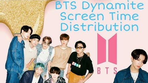 BTS Dynamite Screen Time Distribution