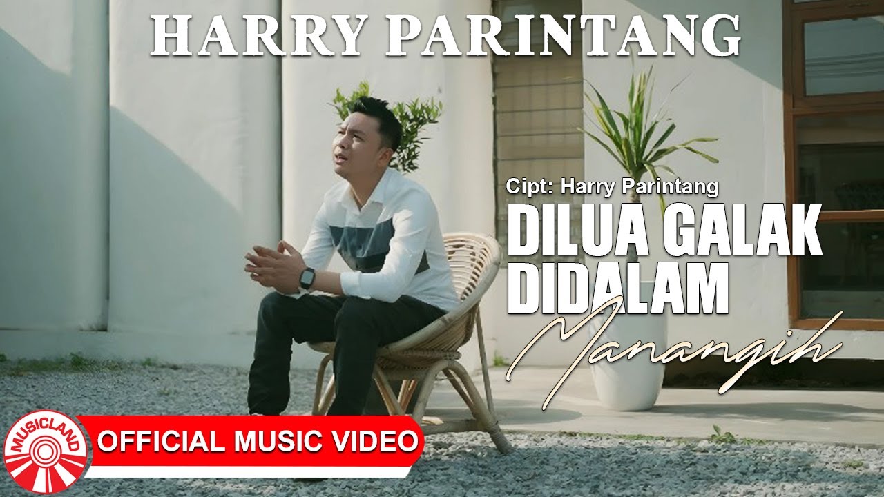 Dilua Galak Didalam Manangih - Harry Parintang | Slow Rock Indonesia Bikin Baper [Official MV HD]