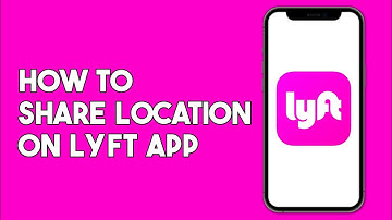 How to Share your Location on Lyft with Friends