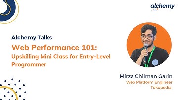 Web Performance 101: Upskilling Mini Class for Entry-Level Programmer by Mirza Chilman Garin