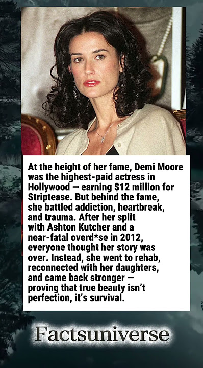Demi Moore Lost Everything — Then Rebuilt Herself From the Ashes #celebrityfacts #truestory