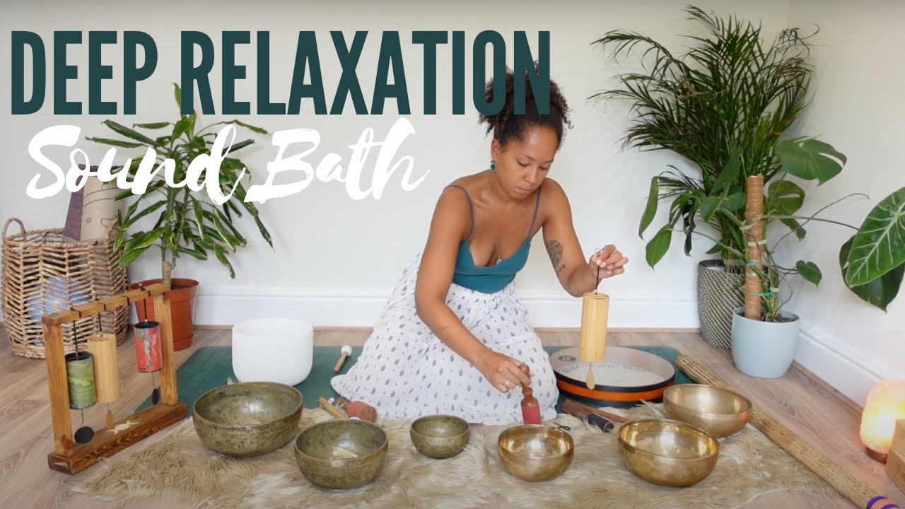 Deep Relaxation Sound Bath - YouTube
