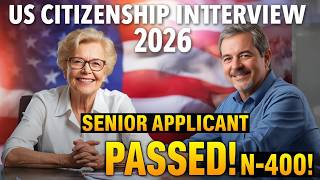 US Citizenship Interview 2026 with new N400 application (a case - senior applicant) #n400