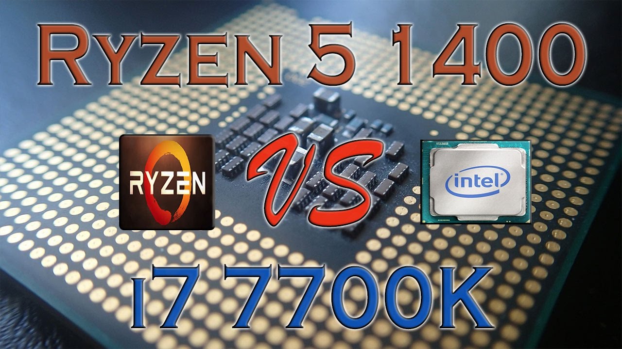 Ryzen 5 1400 Vs I7 7700k Benchmarks Gaming Tests Review And Comparison Ryzen Vs Kaby Lake Youtube