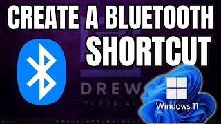 Full How to Create a Bluetooth Shortcut in Windows 11/10 Update