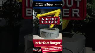 In N Out Burger SUED! Former Employee Claims Religious Discrimination