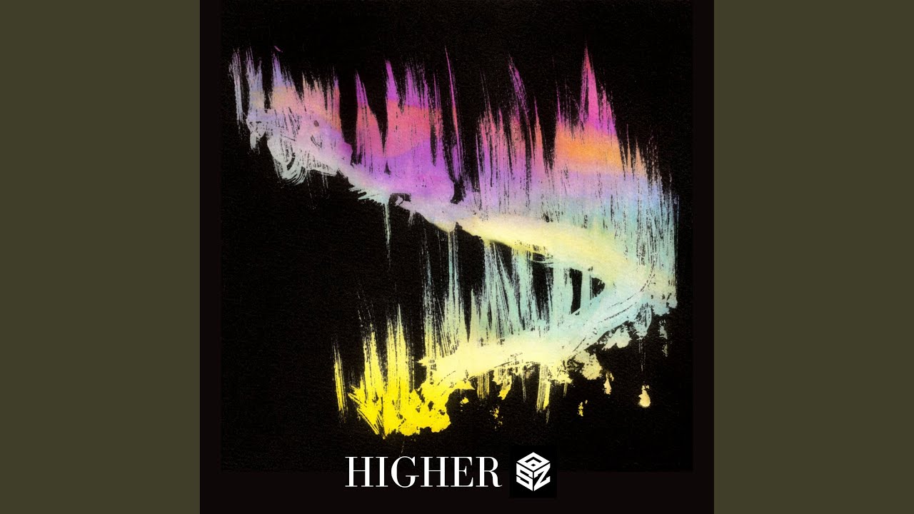 Watch Higher on YouTube Watch Higher on YouTube
