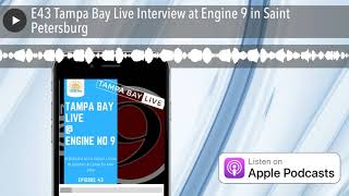 E43 Tampa Bay Live Interview at Engine 9 in Saint Petersburg