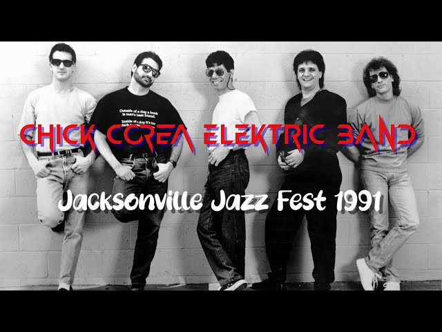 Chick Corea Elektric Band - Jacksonville Jazz Festival 1991 - YouTube
