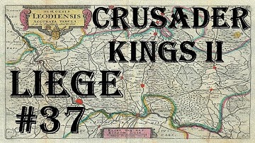 Crusader Kings 2 - Holy Fury: Count of Liege #37