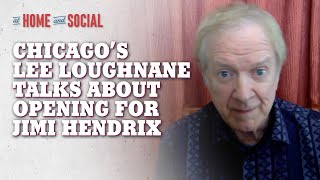 Chicago's Lee Loughnane on Opening for Jimi Hendrix | At Home and Social