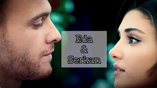 Eda♡Serkan | Sen Çal Kapımı Klip