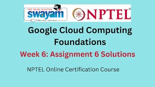 Google Cloud Computing Foundations Week 6 Assignment 6 Answers || Aug-2023 || NPTEL