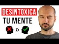 5 Hábitos Para Desintoxicar Tu Mente (y Tener Claridad Mental)