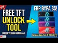 Free TFT Unlock Tool Latest Version Download &amp; FRP Bypass (Samsung, Oppo, Vivo, Mi)