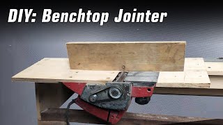 DIY: Homemade benchtop jointer || simple jointer made from planer