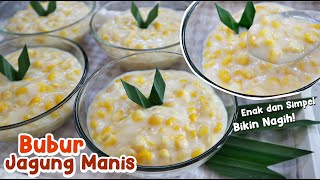 SWEET CORN PORRIDGE RECIPE, DELICIOUS AND SIMPLE