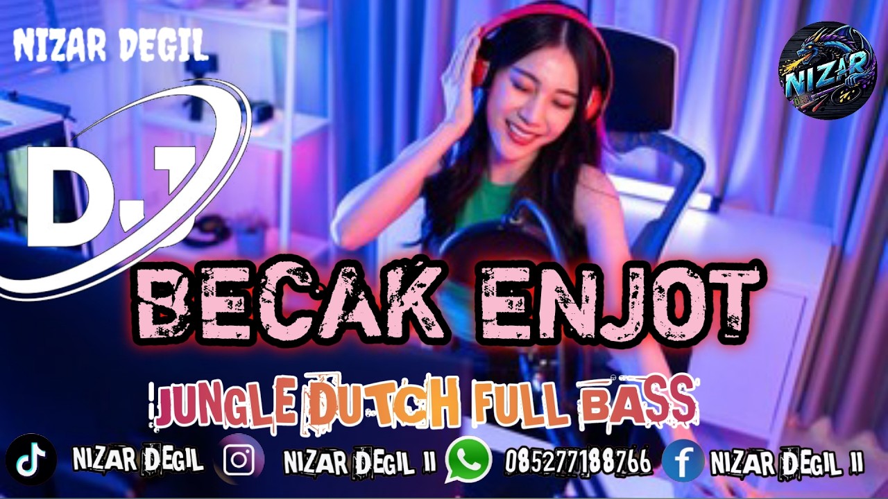 BECAK ENJOT !! FULL JUNGLE DUTCH REMIX TERBARU