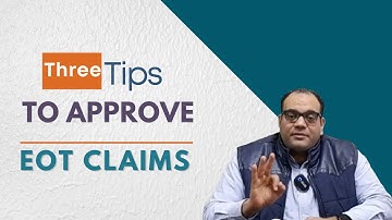 3 Tips to get you Extension of Time EOT Claim Approved