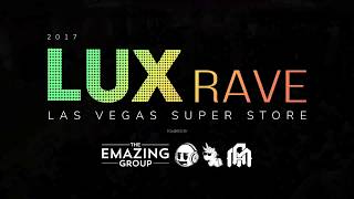 The Emazing Group LUX Rave Super Store Recap 2017 emazinggroup com