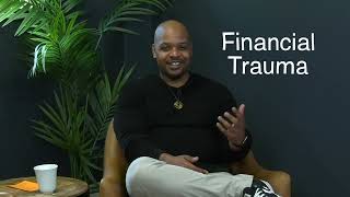 Overcoming Financial Trauma Episode 1