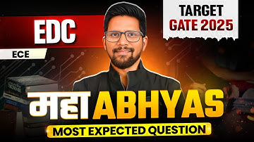 EDC One Shot | ECE | Most Expected Questions | Maha Abhyas | Target GATE 2025