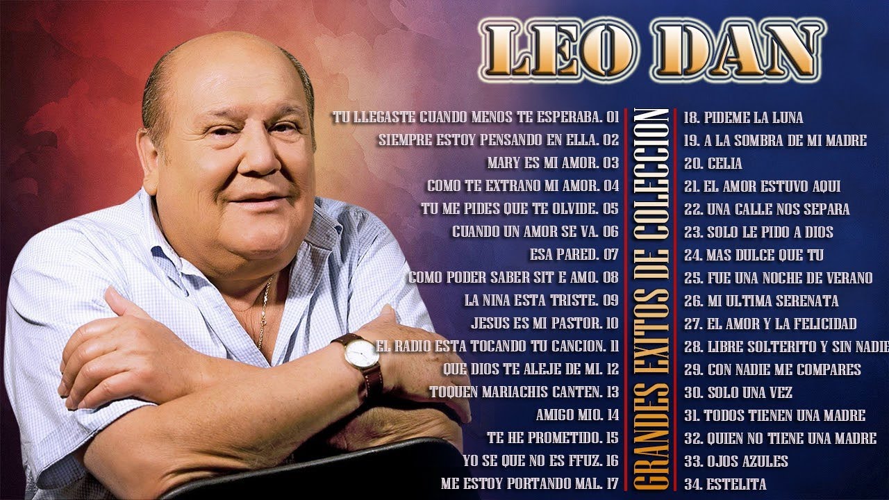 LEO DAN ÉXITOS SUS MEJORES BALADAS CANCIONES LEO DAN 30 GRANDE EXITOS