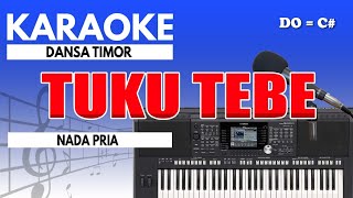 Karaoke - Tuku Tebe // Dansa Timor ( Nada Pria )