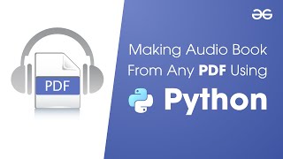 Making Audio Book From Any PDF Using Python | GeeksforGeeks