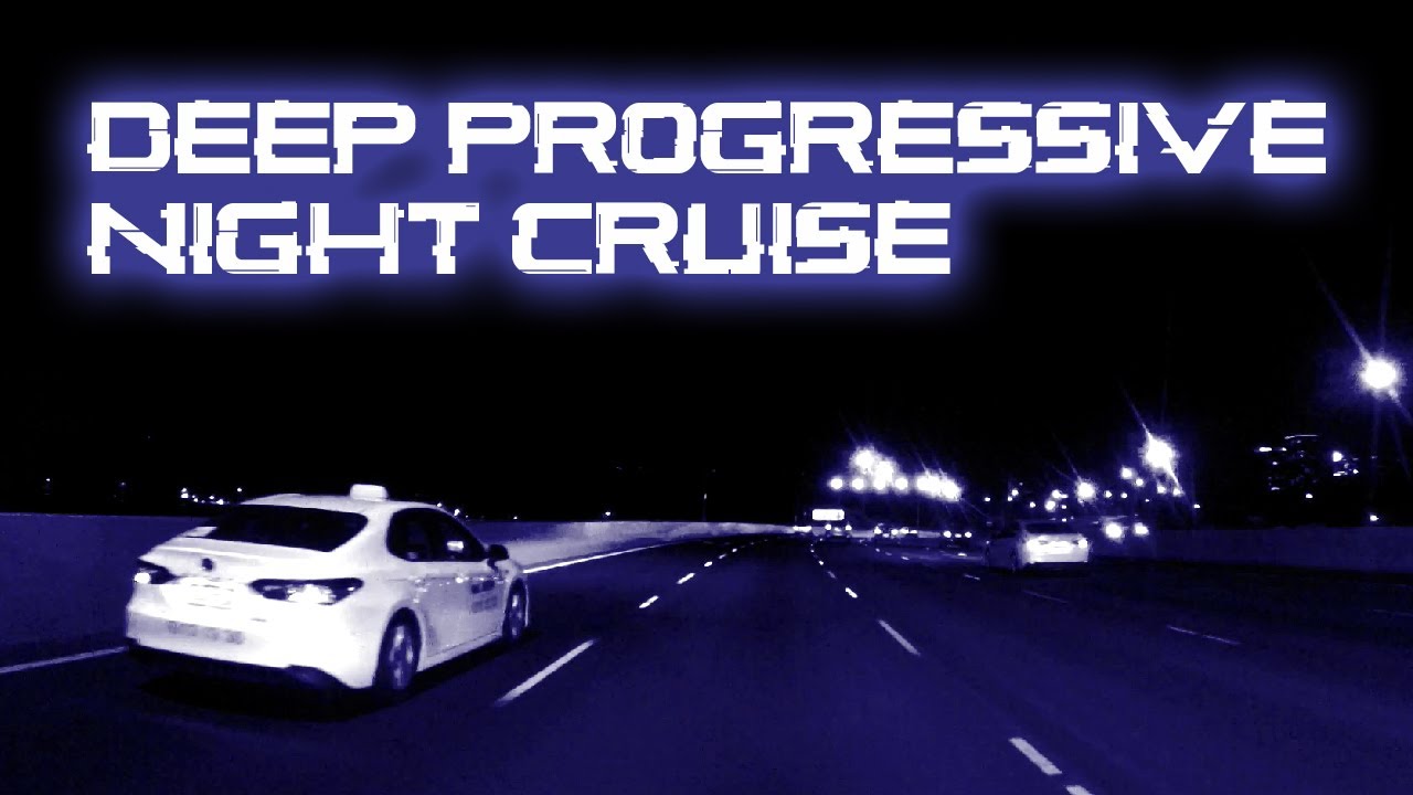 Progressive House Mix Freeway Night Drive // Deep Relaxing Trance