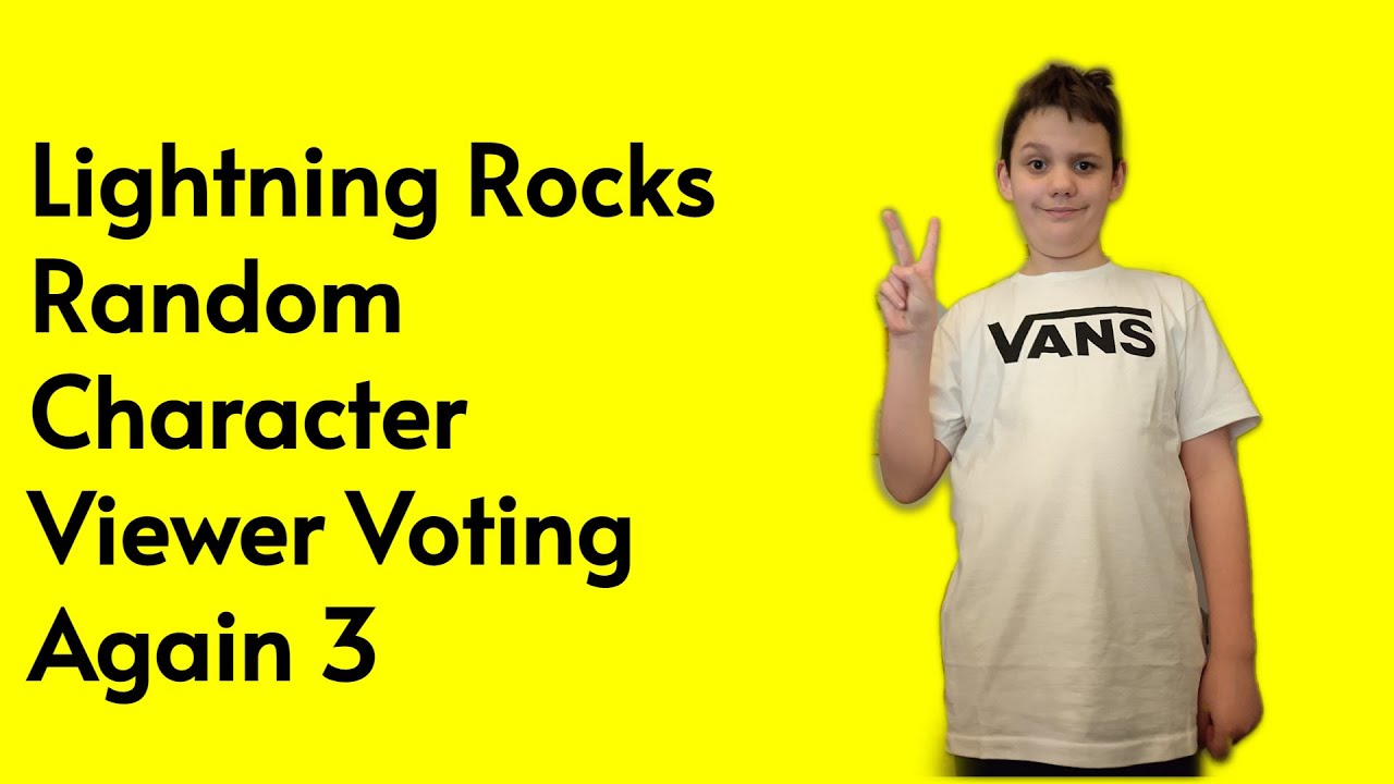 Lightning Rocks Random Character Viewer Voting Again 3 - YouTube
