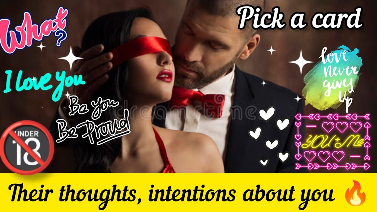 🔞 Their INTENSE thoughts, feelings about you 🔥JUICYMESSAGES 💖🔮 PICKACARD