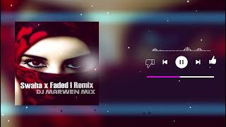 Arabic Remix Swaha x Faded By _ Dj Marwen Mix _ Resimi