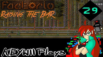 Keywii Plays Factorio (29) Raising the BAR