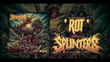 Splinters - Rot feat. BareFaced (Lyric Video)
