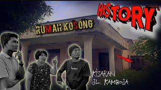 FAKTA HISTORY RUMAH KOSONG JL. KAMBOJA KISARAN ASAHAN.