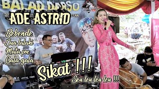 Ade Astrid - Bebende Medley | Balad Musik Live Pameungpeuk Banjaran (Arf Audio)