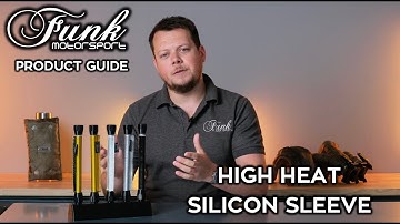 Funk Motorsport Product Guide: High Heat Silicon Sleeve