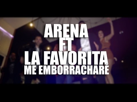 ME EMBORRACHARE ( versión merengue ) – ARENA FT LA FAVORITA