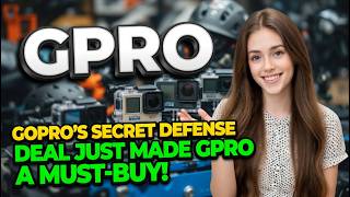 GoPro's Secret Defense Deal Just Made GPRO a Must-Buy! | GPRO Stock Analysis thumbnail