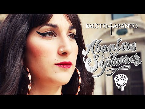 Fausto Taranto - Abanicos y Soplaores (Videoclip Oficial)