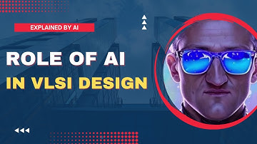 𝐑𝐨𝐥𝐞 𝐨𝐟 𝐀𝐈 𝐢𝐧 𝐕𝐋𝐒𝐈 𝐃𝐞𝐬𝐢𝐠𝐧 | 𝐄𝐱𝐩𝐥𝐚𝐢𝐧𝐞𝐝 𝐛𝐲 𝐀𝐈 ✍️