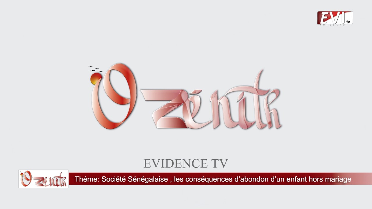 🔴O’ZENITH: Société Sénégalaise , les conséquences d’abondon d’un enfant hors mariage