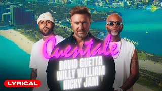 Cuentale - Kaliyon Ka Chaman | Lyrical | David Guetta, Willy William, Nicky Jam