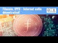 Filecoin ipfs  linternet dcentralis est une ralit