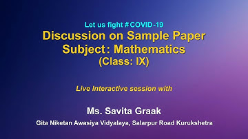 Live Interaction : Discussion on Sample Paper    Subject : Mathematics   Class : IX