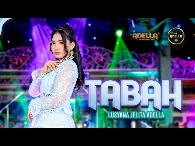 TABAH - Lusyana Jelita Adella - OM ADELLA class=